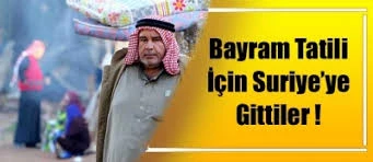 12 bini aşkın Suriyeli Kurban Bayramı nedeniyle ülkelerine gitti