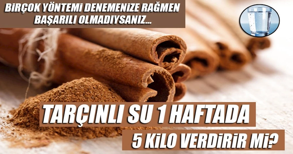 1 hafta Tarçınlı su için 5 kilo verin!