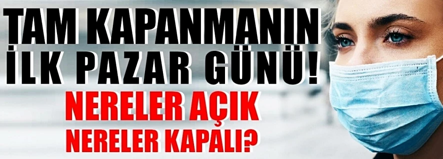Pazar günü nereler açık, nereler kapalı? İşte tüm detaylar